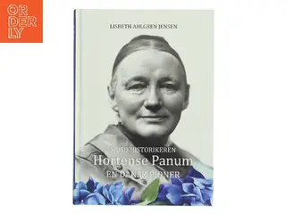 Musikhistorikeren Hortense Panum : en dansk pioner af Lisbeth Ahlgren Jensen (Bog)