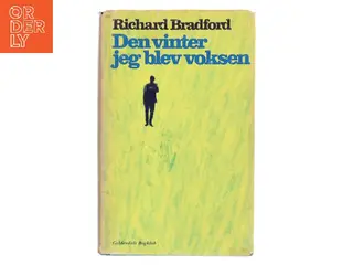 Den vinter jeg blev voksen af Richard Bradford (Bog)