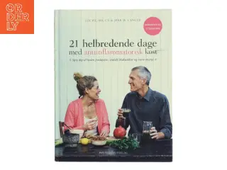 21 helbredende dage med antiinflammatorisk kost : spis dig til bedre fordøjelse, stabilt blodsukker og mere energi af Louise Bruun (f. 1975) (Bog