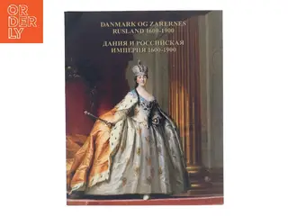 Danmark og zarernes Rusland 1600-1900 (Bog)