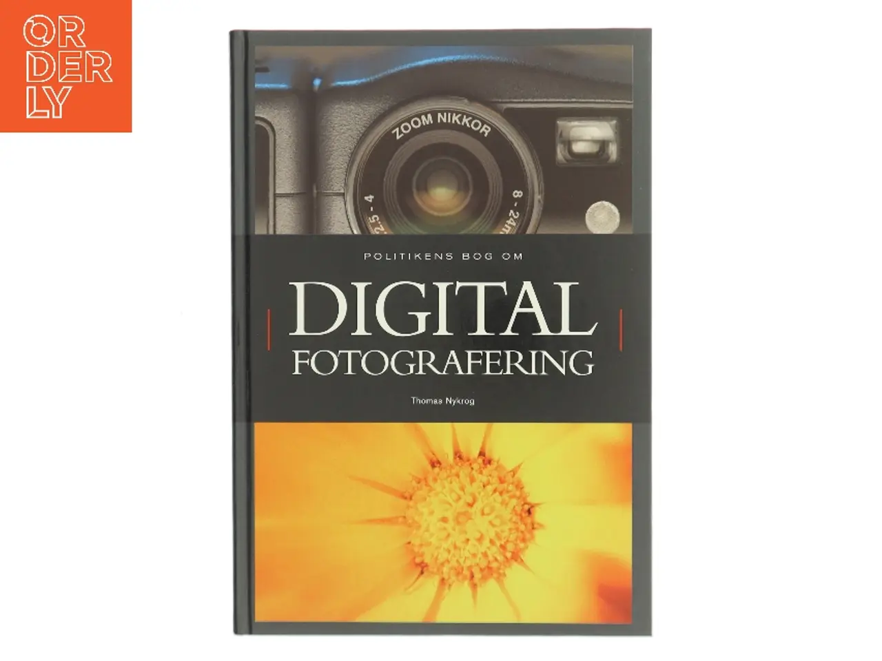 Billede 1 - Politikens bog om digital fotografering af Thomas Nykrog (Bog)
