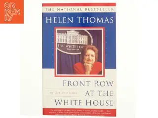 Front Row at the White House af Helen Thomas (Bog)