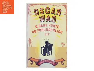 Oscar Wao & hans korte og forunderlige liv af Junot Díaz (Bog)