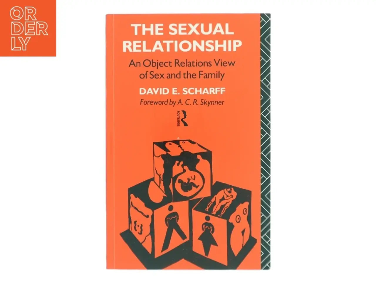 Billede 1 - The sexual relationship : an object relations view of sex and the family af David E. Scharff (1941-) (Bog)