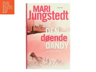 Den døende dandy : kriminalroman af Mari Jungstedt (Bog)