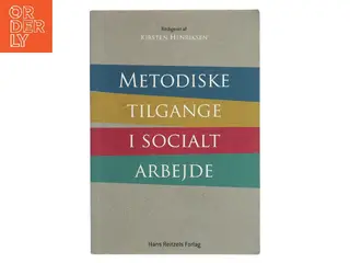 Metodiske tilgange i socialt arbejde af Kirsten Henriksen (red.) (Bog)
