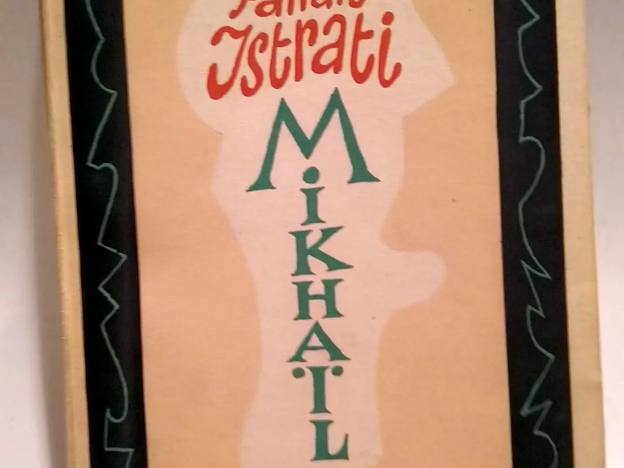 Billede 1 - Panait Istrati: Mikhail - 1.udg Carit Andersen