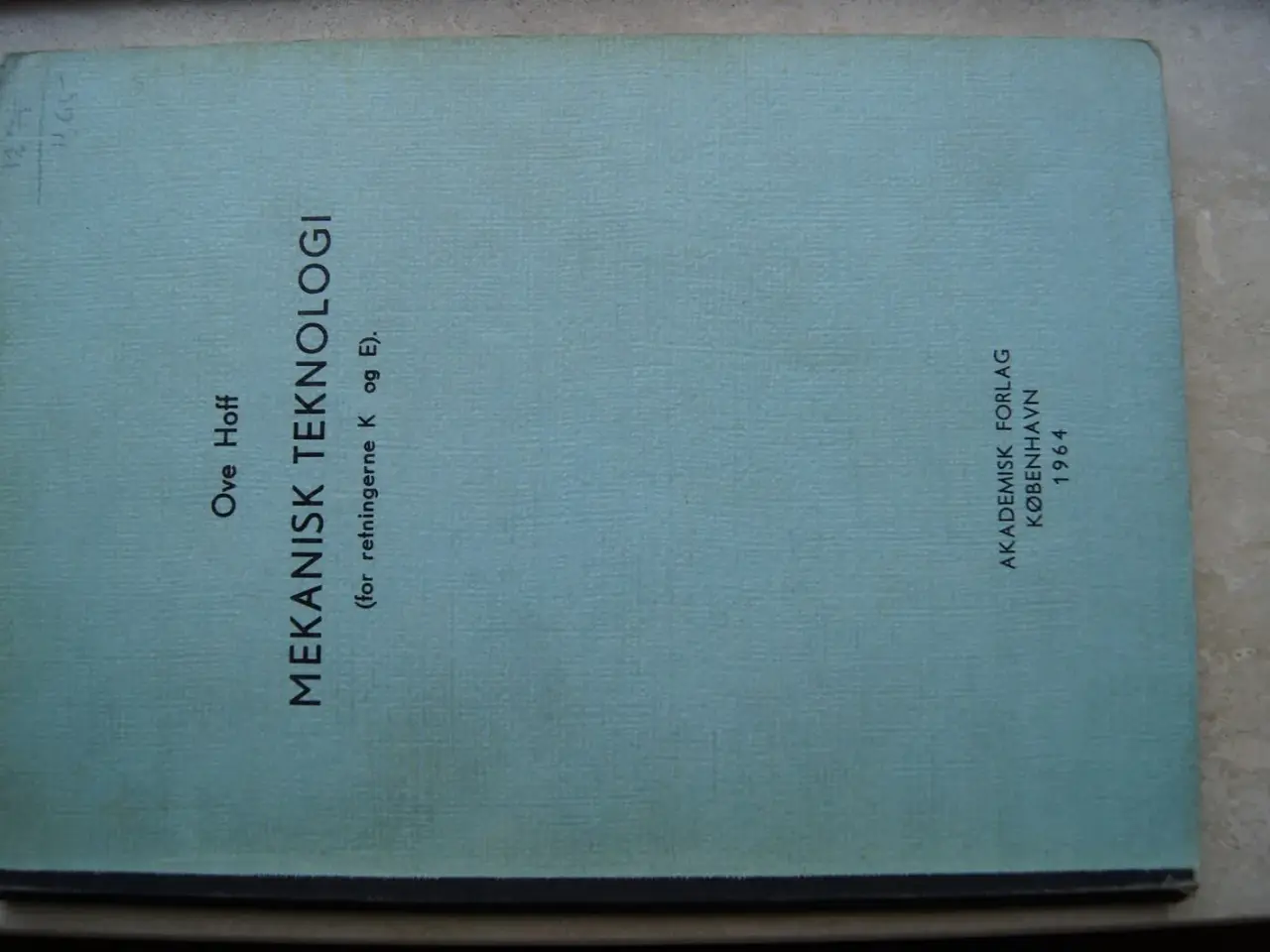Billede 1 - Ove Hoff, Mekanisk Teknologi. …. Giv bud.