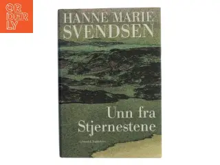 Unn fra Stjernestene : en roman fra det gamle Grønland af Hanne Marie Svendsen (f. 1933) (Bog)