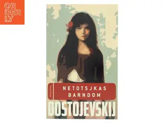 Netotskjas barndom af F. M. Dostojevskij (Bog)