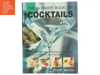 The Ultimate Book of Cocktails af Stuart Walton (Bog)