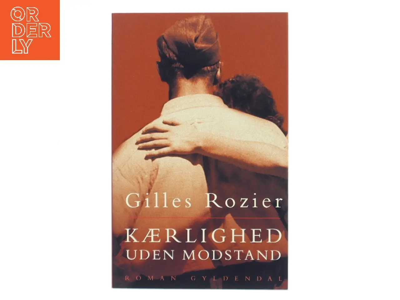 Billede 1 - Kærlighed uden modstand af Gilles Rozier (Bog)