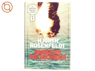 Manden der ikke var morder af Michael Hjorth (f. 1963-05-13), Hans Rosenfeldt (Bog)