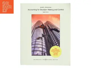 Accounting for decision making and control af Jerold L. Zimmerman (1947-) (Bog)