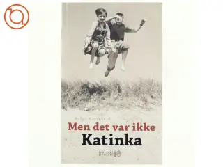 Men det var ikke Katinka : en fortælling af Helga Roesgaard (Bog)