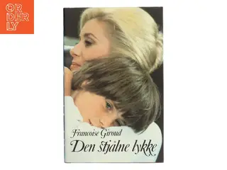 Den stjålne lykke af Francoise Giroud (Bog)