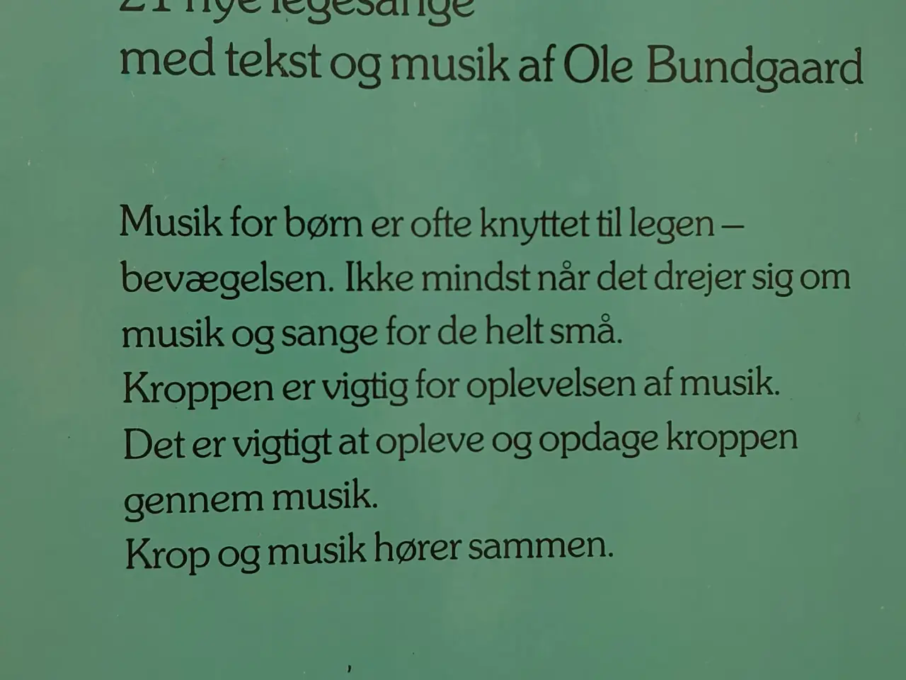 Billede 2 - Ole Bundgaard: Frøen Kysser, 21 nye legesange.