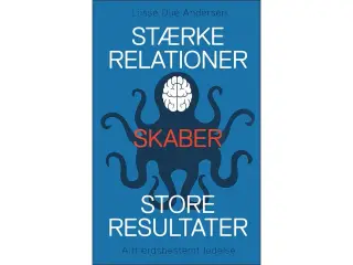 Stærke relationer skaber store resultater
