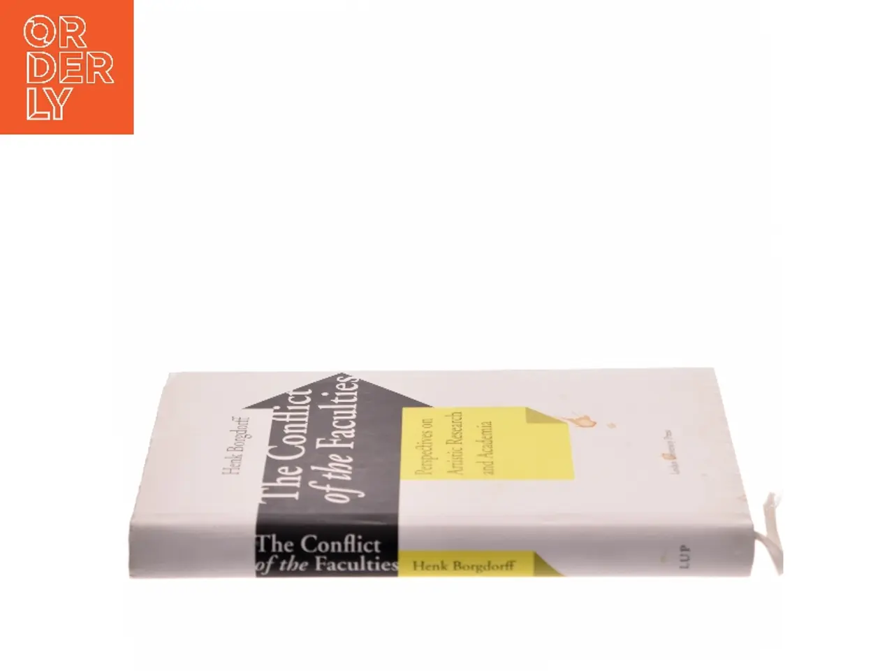 Billede 2 - The conflict of the faculties : perspectives on artistic research and academia af Henk Borgdorff (Bog)
