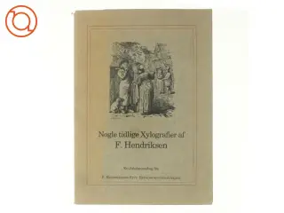 Nogle tidlige xylografier af F. Hendriksen af ErikDal (bog)