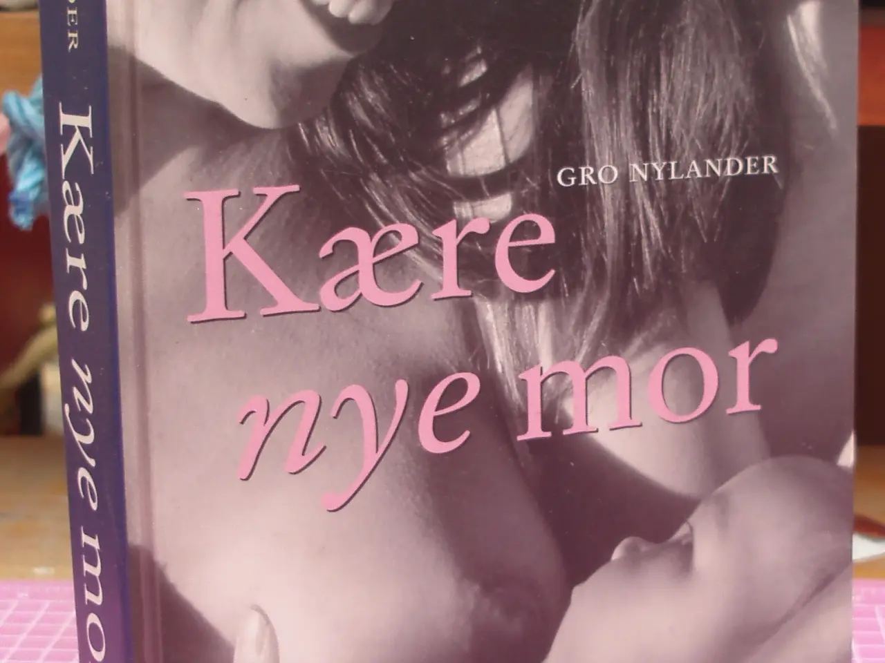 Billede 1 - Kære nye mor af Gro Nylander