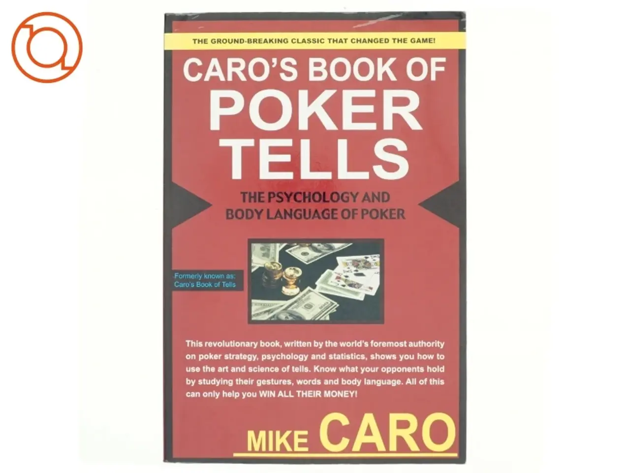 Billede 1 - Caro's book of poker tells : the psychology and body language of poker af Mike Caro (Bog)