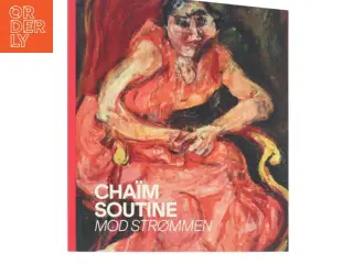Chaïm Soutine: Mod Strømmen (Bog)