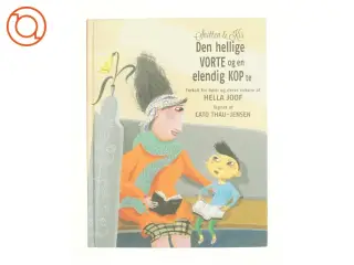 Snitten & Kis - Den hellige vorte og en elendig kop te af Hella Joof (Bog)