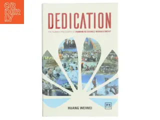 Dedication The Secrets of Huawei's Success af Huang Weiwei (Bog)