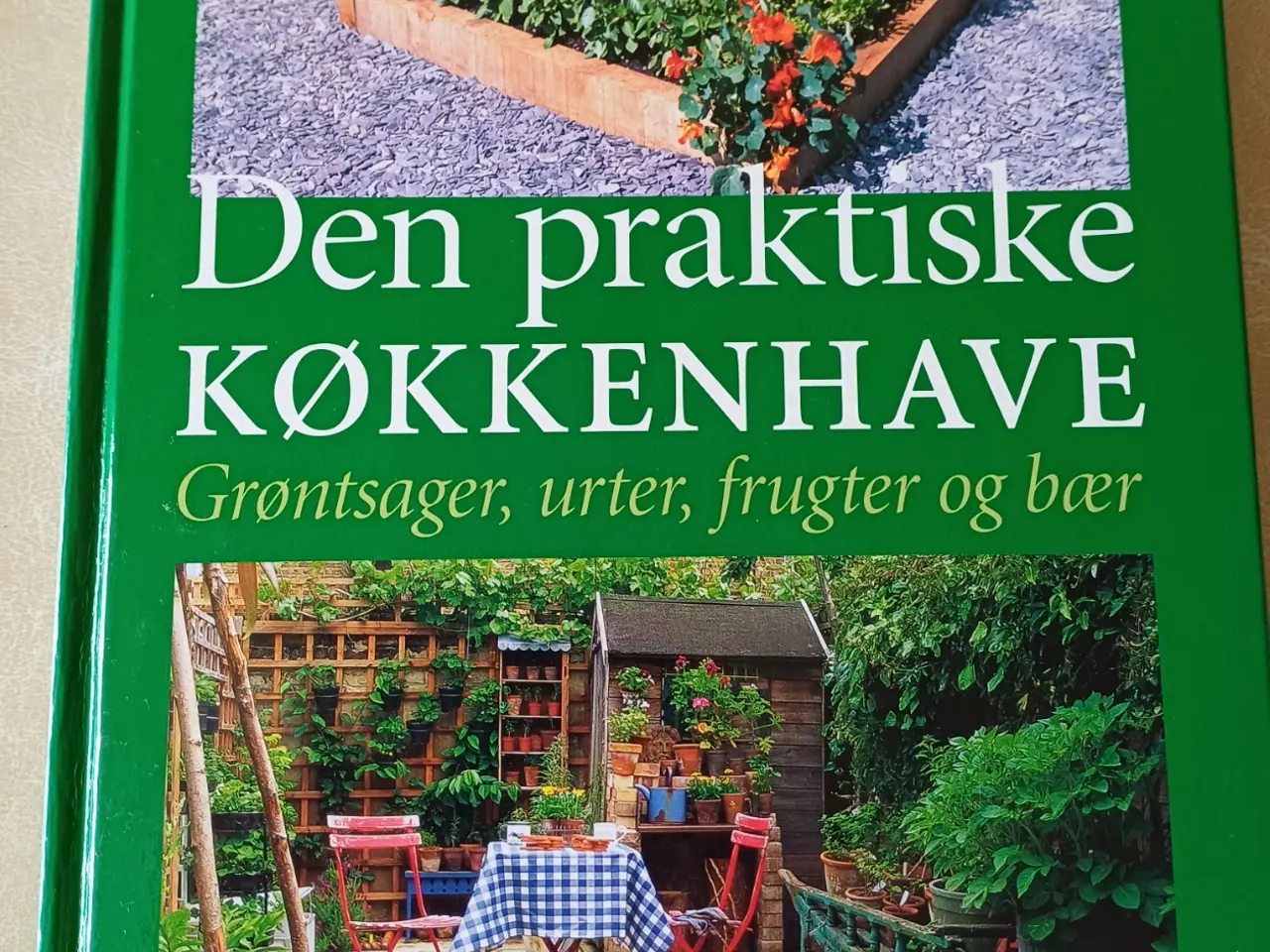 Billede 1 - Den praktiske køkkenhave – bog om grøntsager,urter