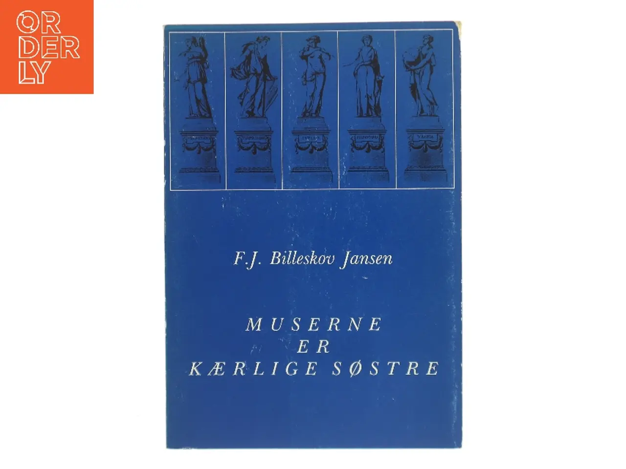 Billede 1 - Muserne er kærlige søstre af F. J. Billeskov Jansen (Bog)