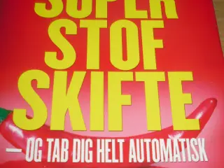 Spis dig til et SUPERSTOFSKIFTE.