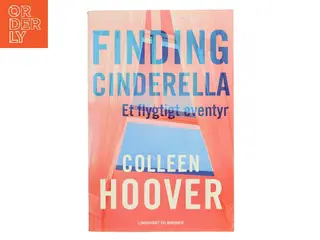 Finding Cinderella : et flygtigt eventyr af Colleen Hoover (Bog)