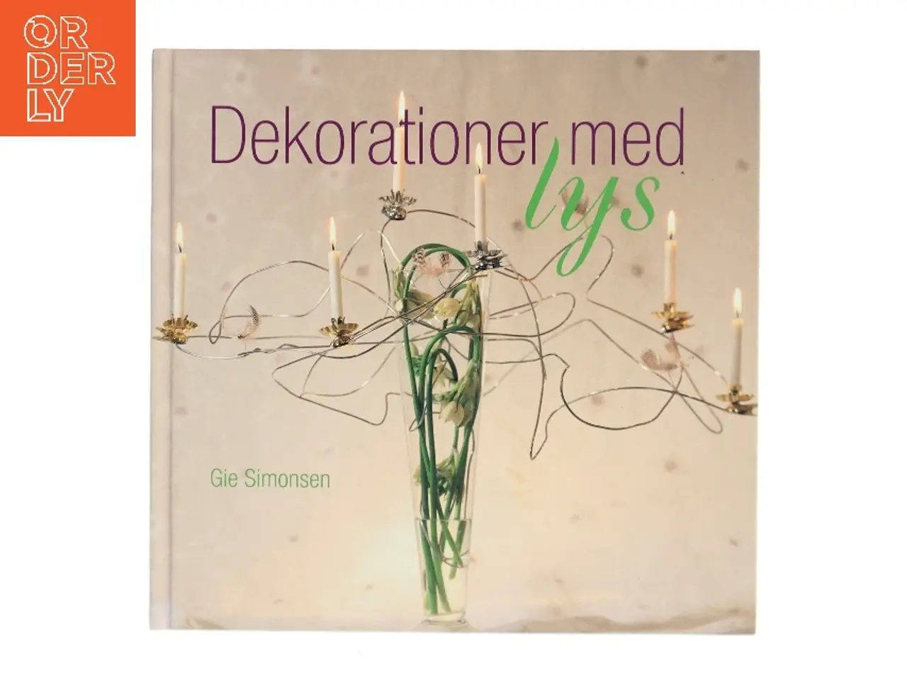 Billede 1 - Dekorationer med lys af Gie Simonsen (f. 1951) (Bog)