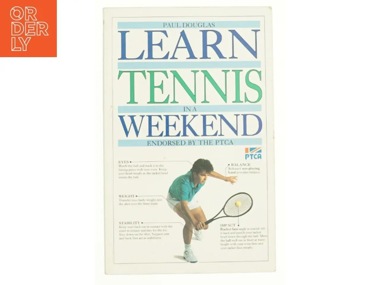 Billede 1 - Learn Tennis in a Weekend (Learn in a Weekend) af Douglas, Paul (Bog)