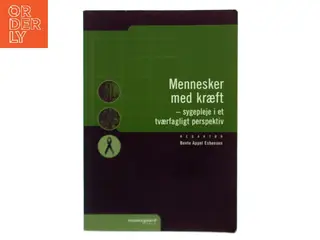 Mennesker med kræft : sygepleje i et tværfagligt perspektiv af Bente Appel Esbensen (Bog)