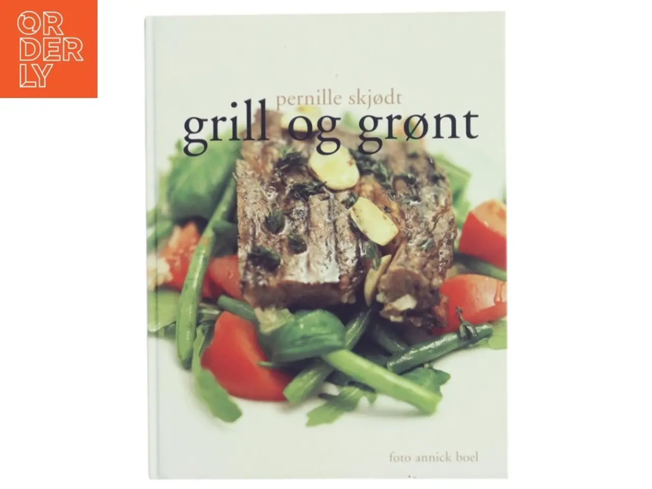 Billede 1 - Grill og grønt af Pernille Skjødt (Bog)
