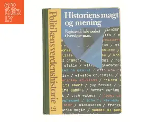 Politikens Verdenshistorie, Historiens magt og mening