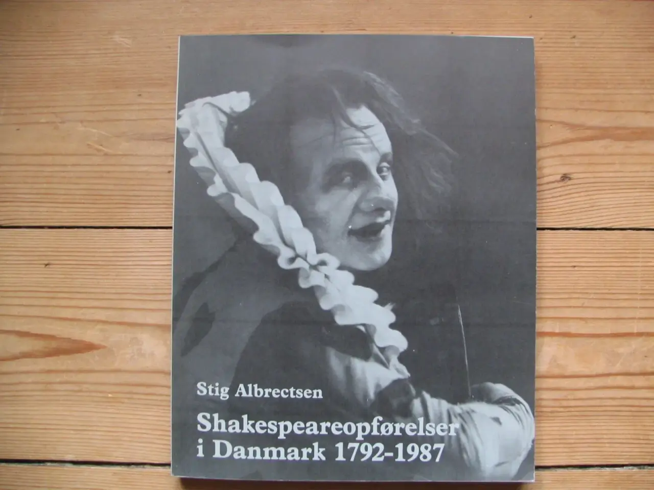 Billede 1 - Shakespeareopførelser i DK 1792-1987