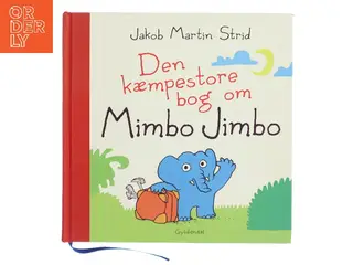 Den kæmpestore bog om Mimbo Jimbo af Jakob Martin Strid (Bog)