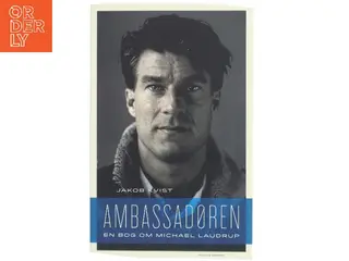 Ambassadøren : en bog om Michael Laudrup af Jakob Kvist (Bog)