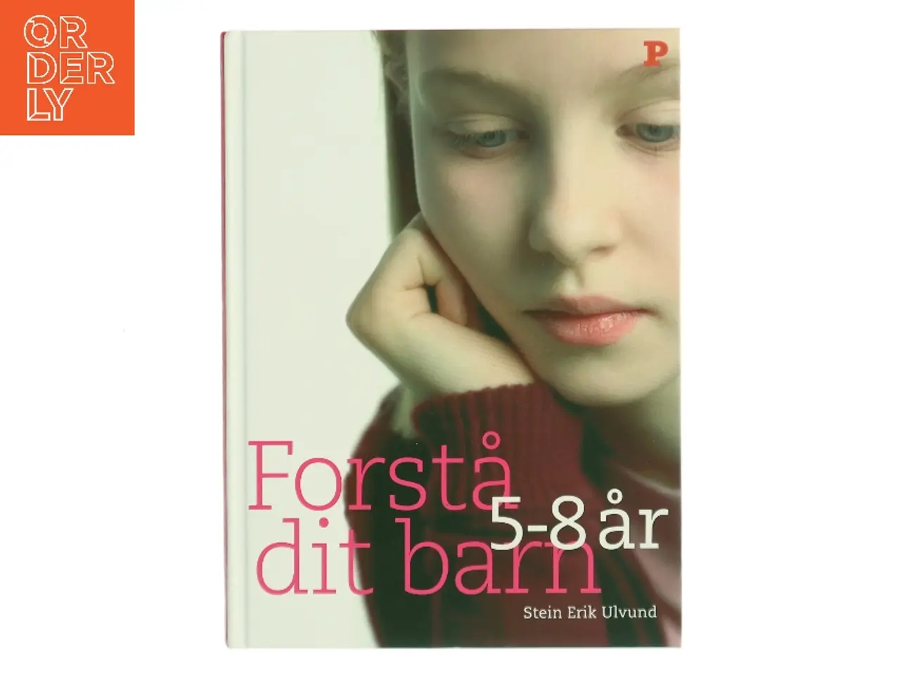 Billede 1 - Forstå dit barn 5-8 år af Stein Erik Ulvund (Bog)