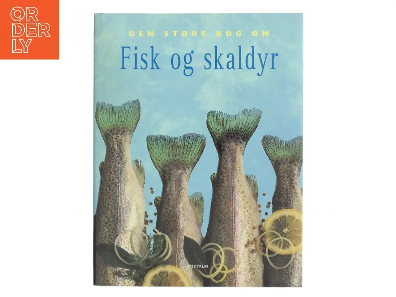 Billede 1 - Den store bog om fisk og skaldyr af Kasper Monty (Bog)