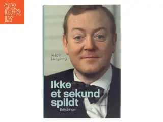 Ikke et sekund spildt af Jesper Langberg (Bog)