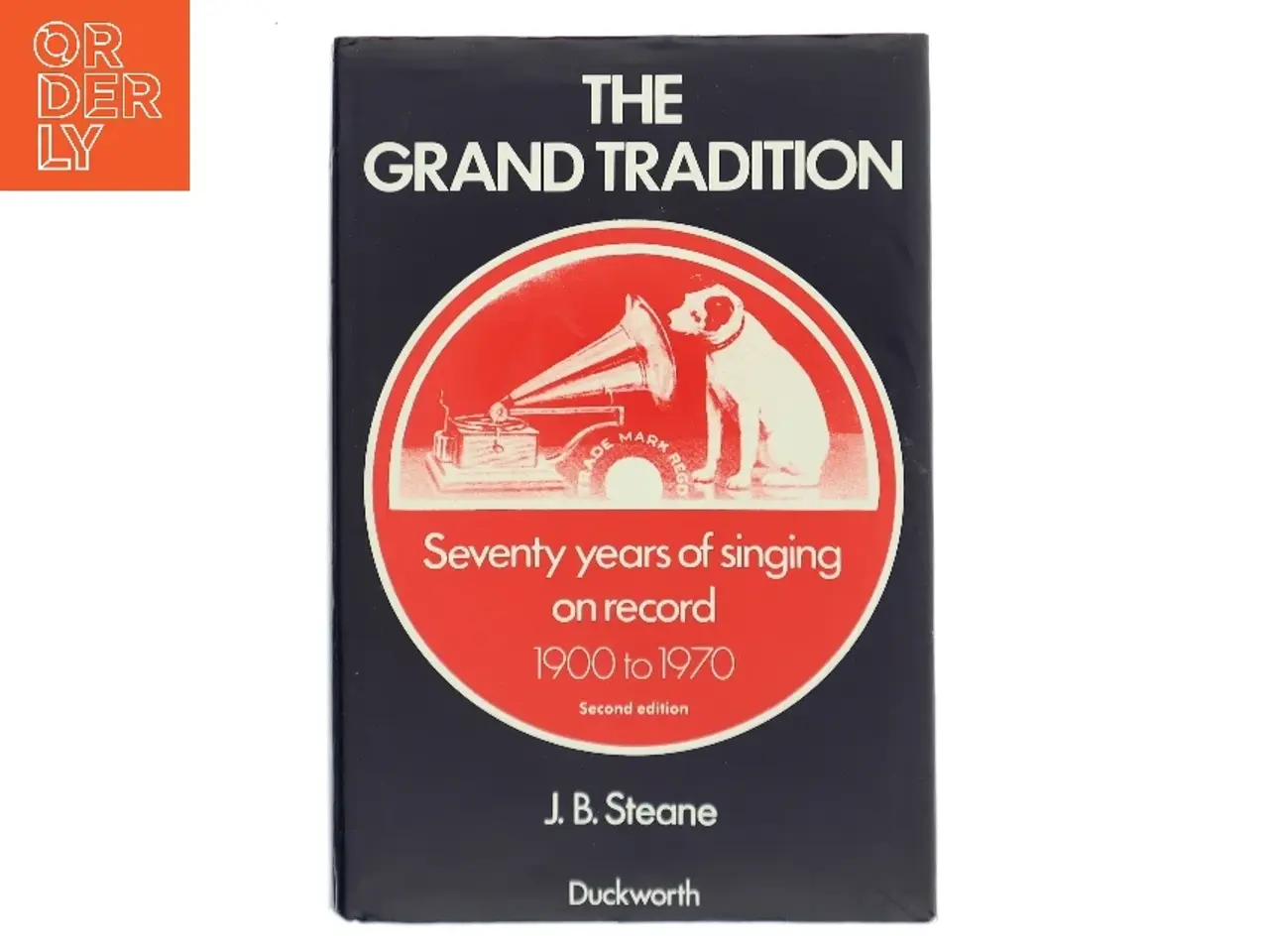 Billede 1 - The grand tradition : Seventy years of singing on record af J. B. Steane (Bog)