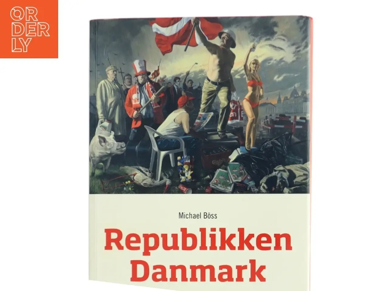 Billede 1 - Republikken Danmark : oplæg til en ny værdipolitisk debat af Michael Bss (Bog)