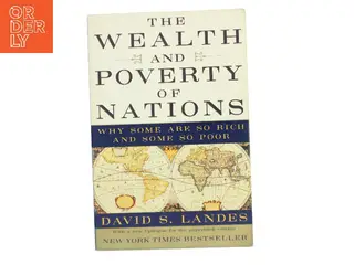 The wealth and poverty of nations : why some are so rich and some so poor af David S. Landes (Bog)