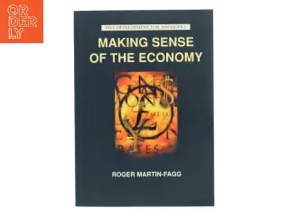 Making Sense of the Economy af Roger Martin-Fagg (Bog)