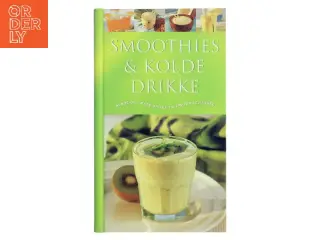 Smoothies & kolde drikke : Sunde og lækre drikke til enhver lejlighed af Ambridge Christine (Bog)
