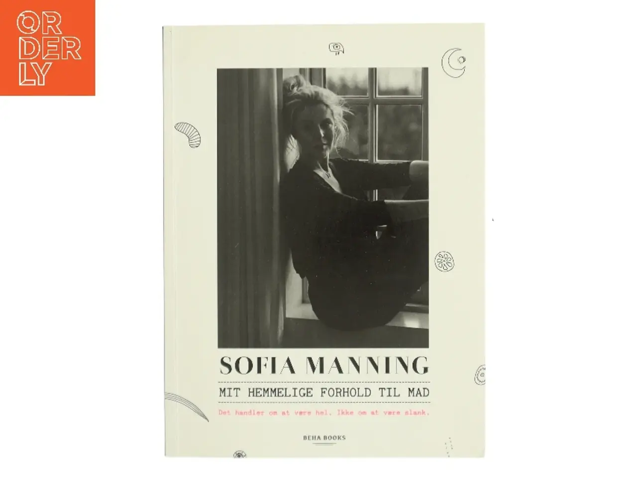Billede 1 - Mit hemmelige forhold til mad af Sofia Manning (Bog)
